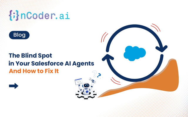 The Blind Spot in Your Salesforce AI Agents and How to Fix It