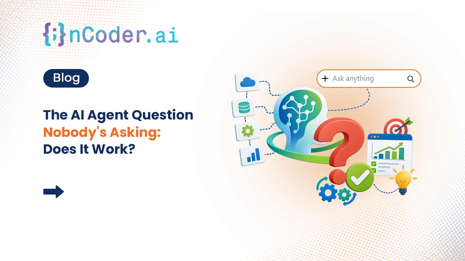 The AI Agent Question Nobody's Asking: Does It Work?