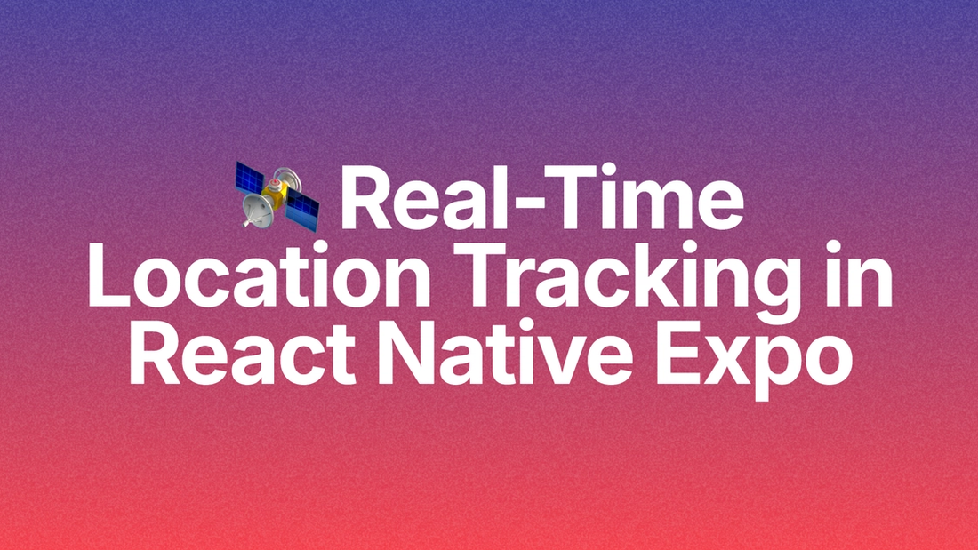 ๐ฐ๏ธ Real-Time Location Tracking in React Native Using Expo, Firebase, and Google Maps