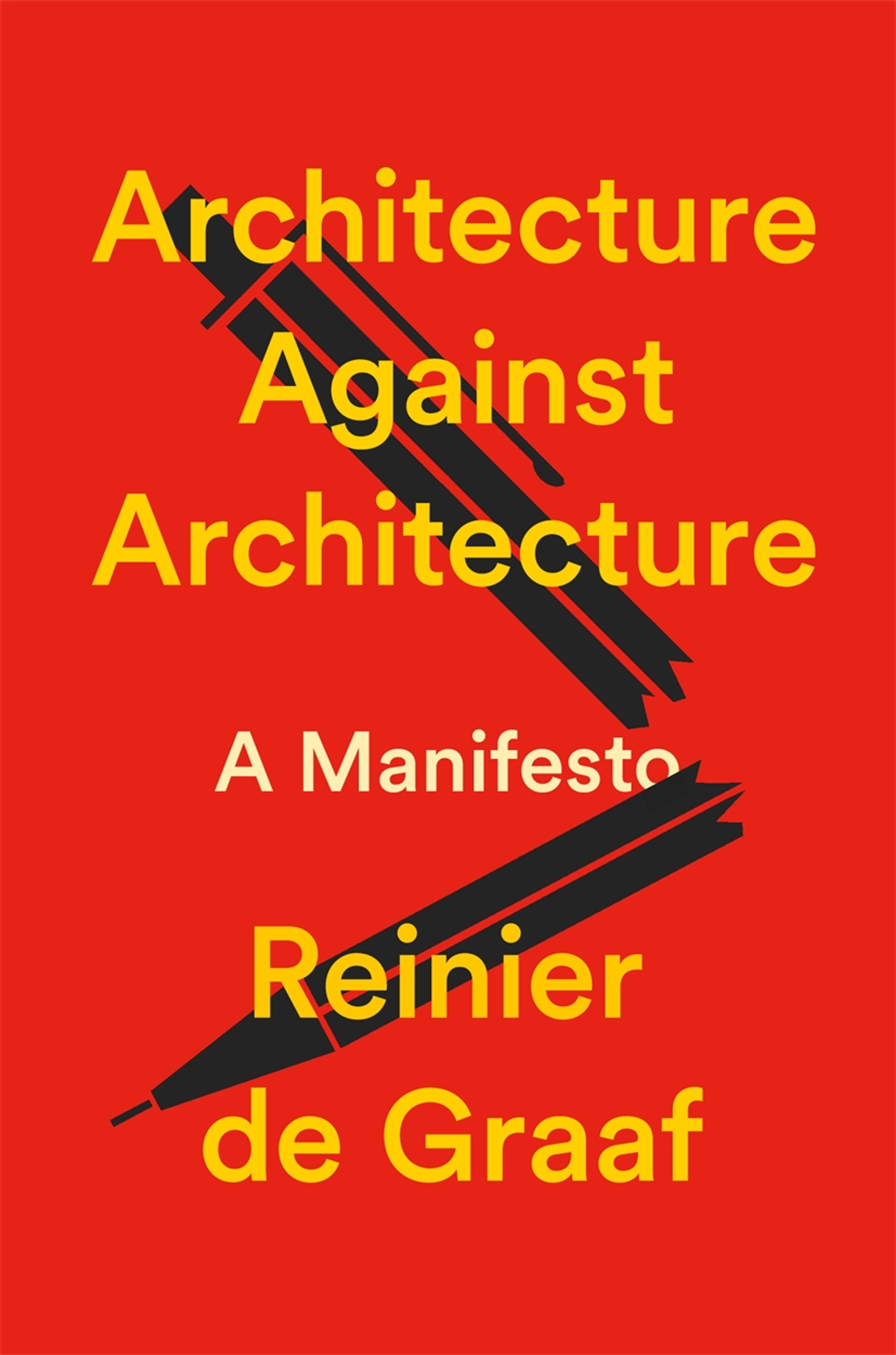 "Architecture Against Architecture" de Reinier de Graaf, 2026