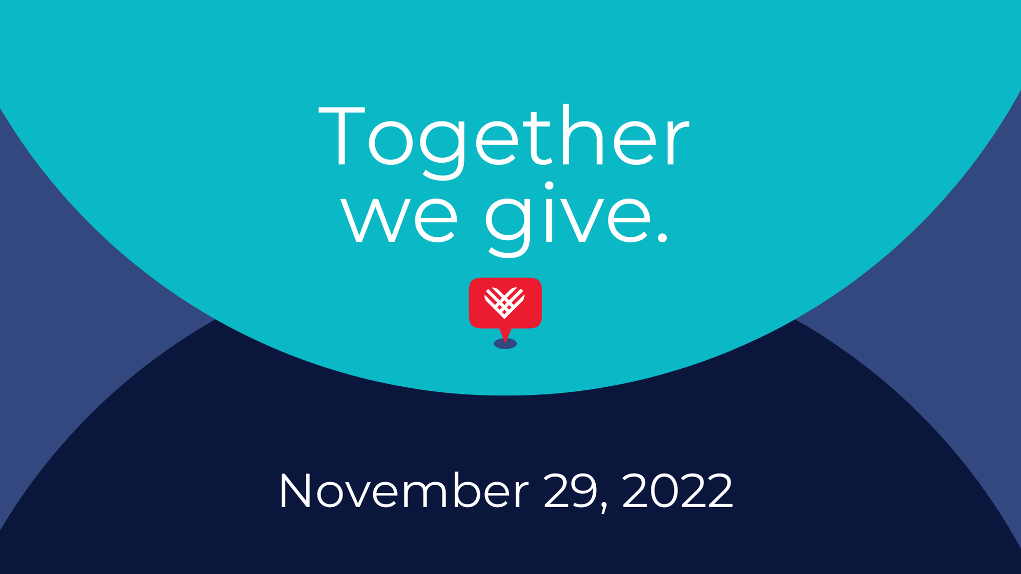 Together we give. November 29, 2022. GivingTuesday 2022 banner. 