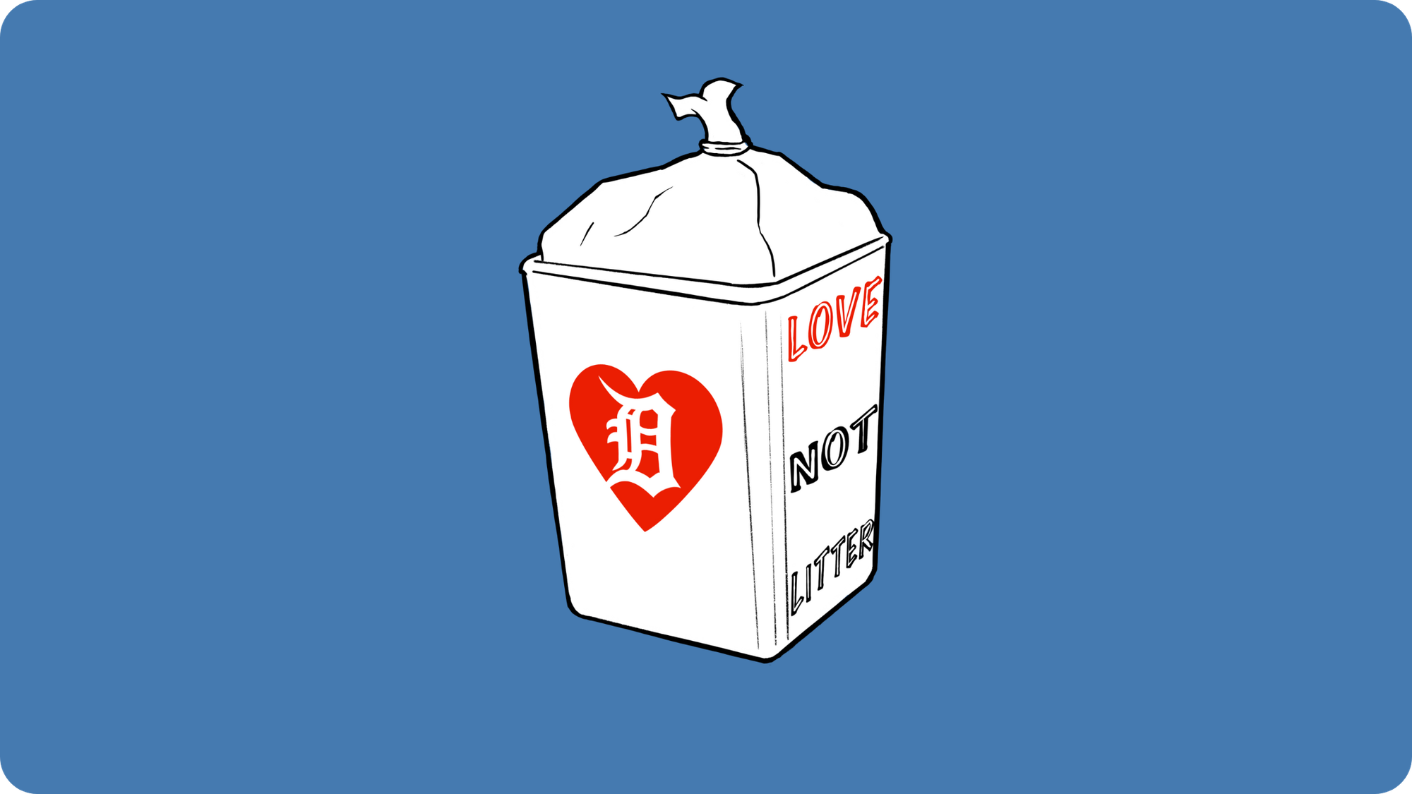 llustration of a trash can with “Love Not Litter” and heart Detroit design.
