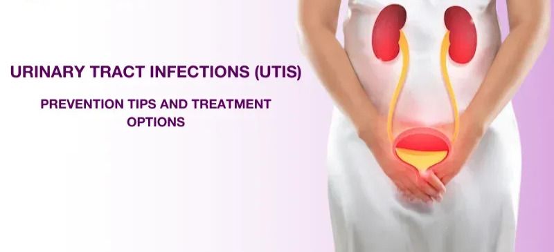 Prevent and Treat Urinary Tract Infections (UTIs)