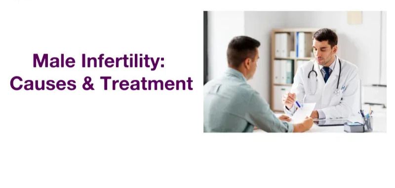Male Infertility Causes & Treatment