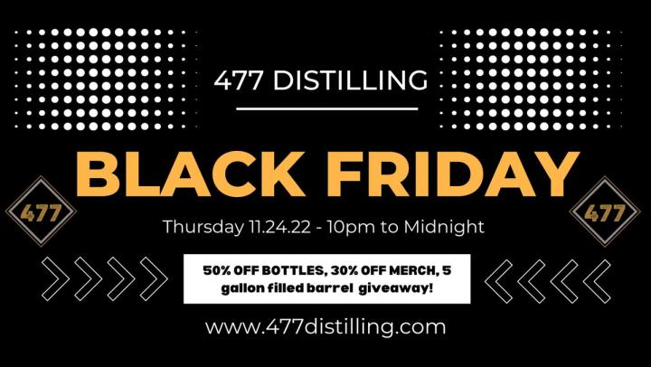 Black Friday @ 477 Distilling