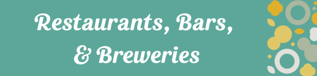 Restaurant, Bars, & Breweries