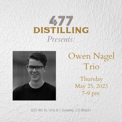 Owen Nagel Trio @ 477 Distilling