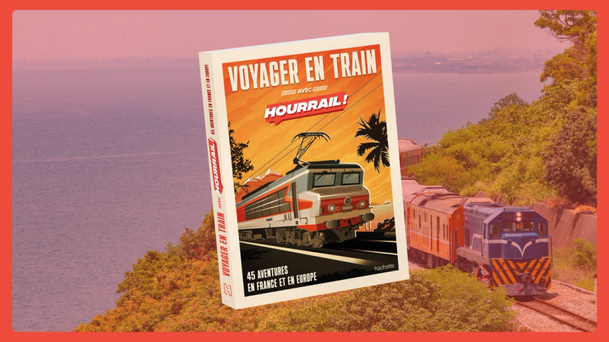 Voyager en train avec HOURRAIL ! : notre guide de voyage bas carbone