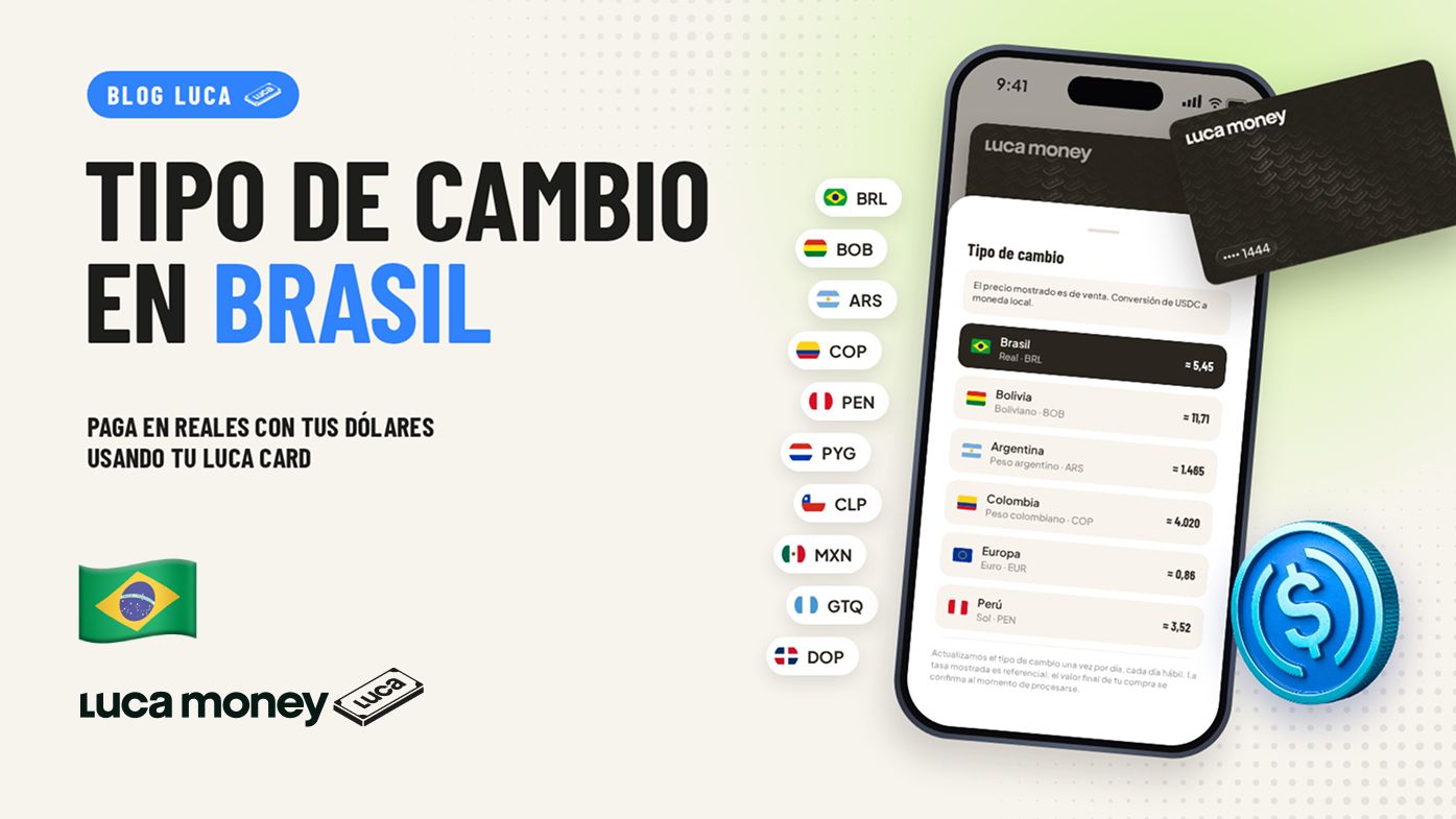 Conoce el tipo de cambio de tu Luca Card en Brasil