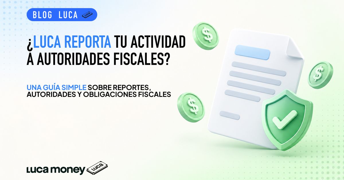 ¿Luca Money reporta a sus usuarios ante autoridades fiscales?