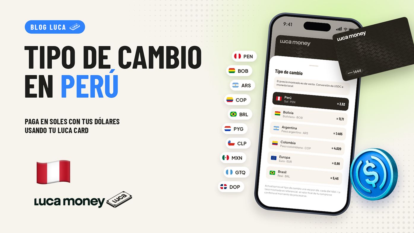 Conoce el tipo de cambio de tu Luca Card en Perú