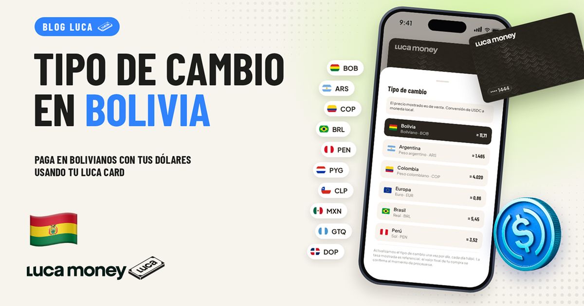 Conoce el tipo de cambio de tu Luca Card en Bolivia