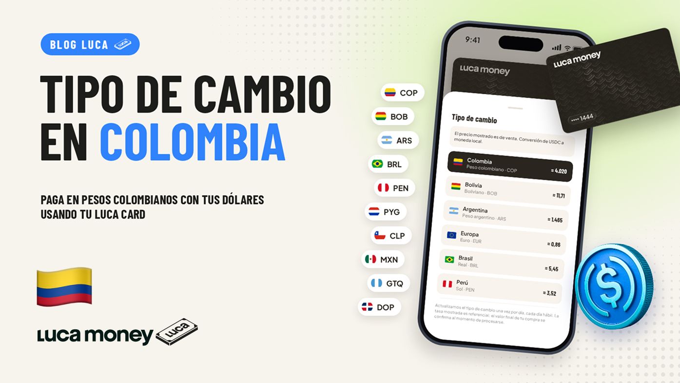 Conoce el tipo de cambio de tu Luca Card en Colombia