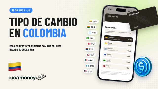 Conoce el tipo de cambio de tu Luca Card en Colombia