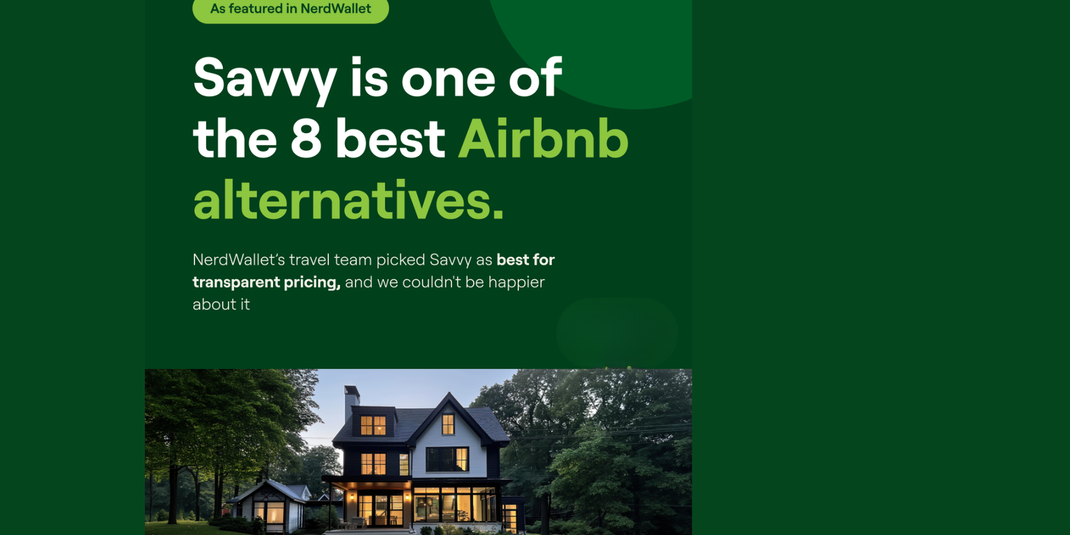 An ad for Savvy, highlighting it as one of the 8 best Airbnb alternatives praised by NerdWallet for transparent pricing, shown above a large modern house.