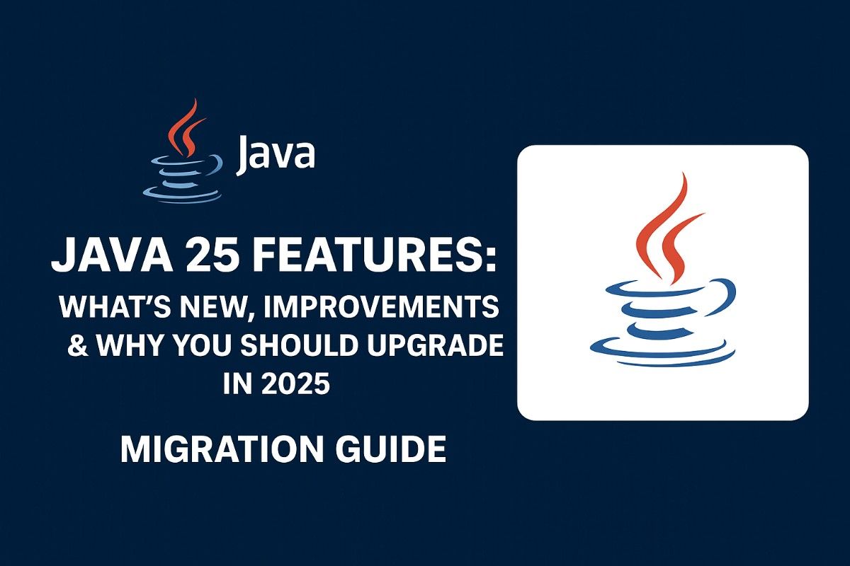 Java 25 Features Deep Dive: What has changed since Java 21 LTS