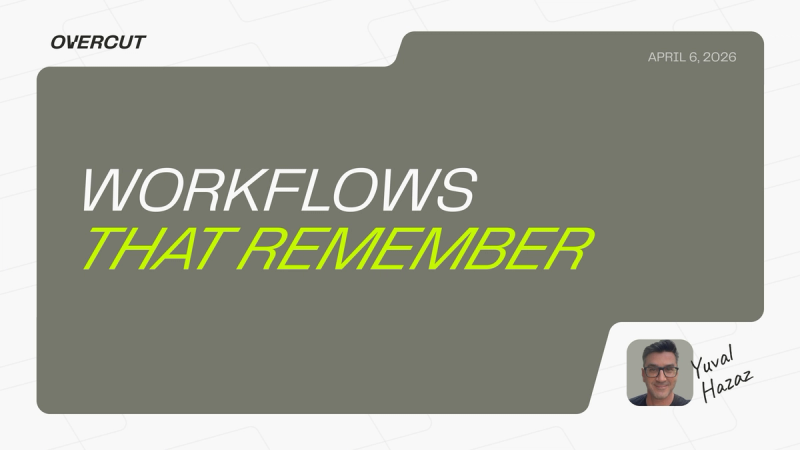 Workflows That Remember