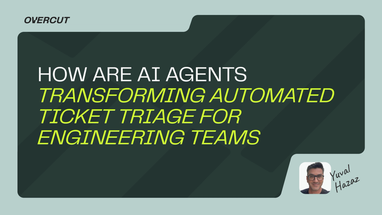 How are AI agents transforming automated ticket triage for engineering teams
