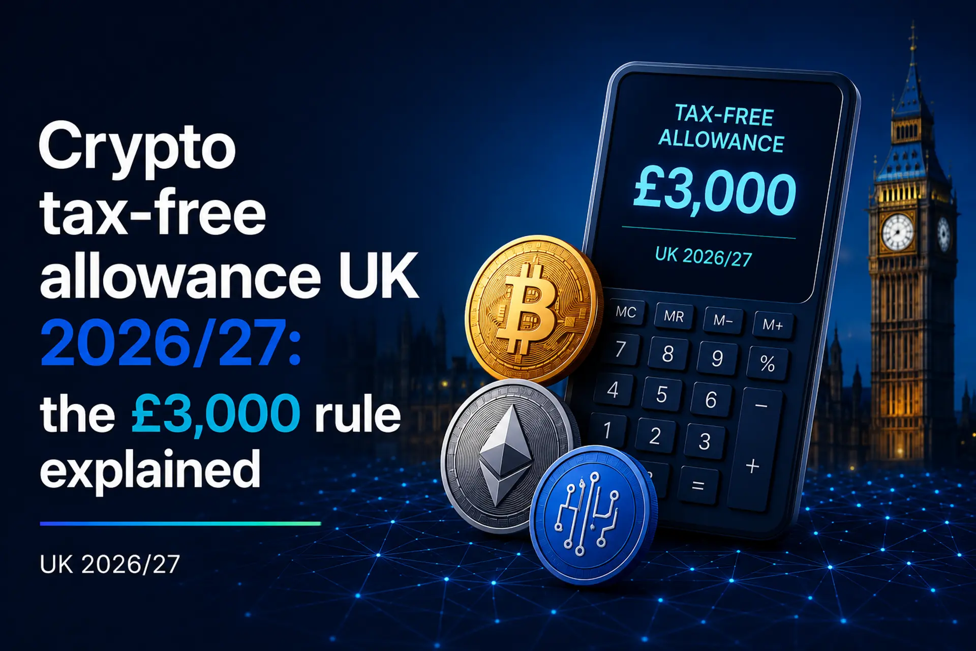 Crypto tax-free allowance UK 2026/27 - Recap crypto tax guide
