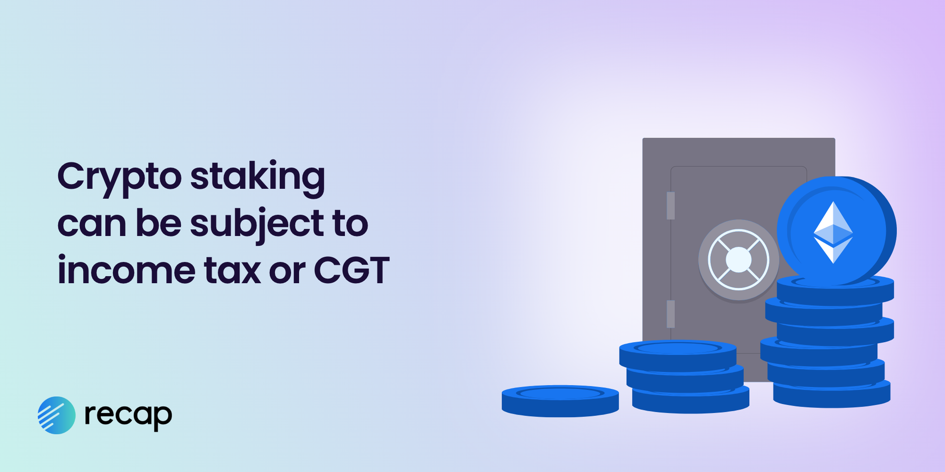 Infographic stating that crypto staking can be subject to income tax or capital gains tax