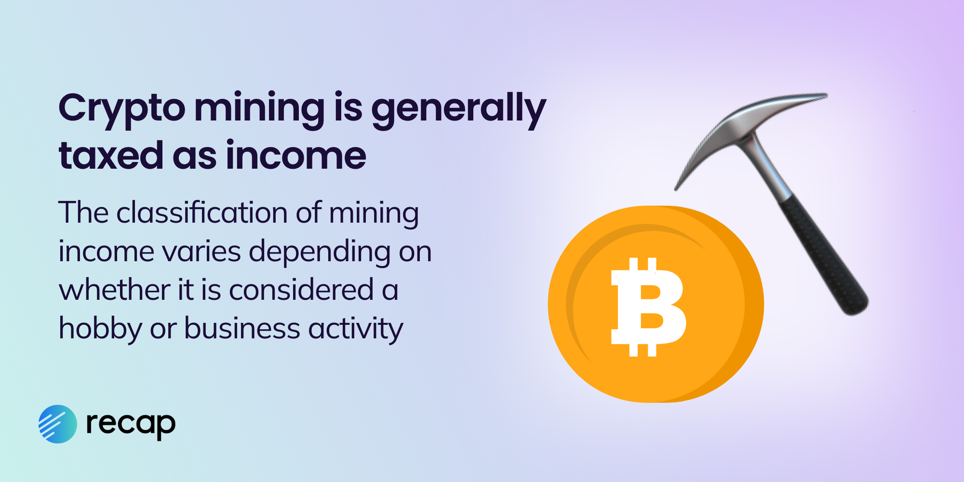 Infographic stating that crypto mining is generally taxed as income tax although the classification depends on whether it is considered a hobby or business activity