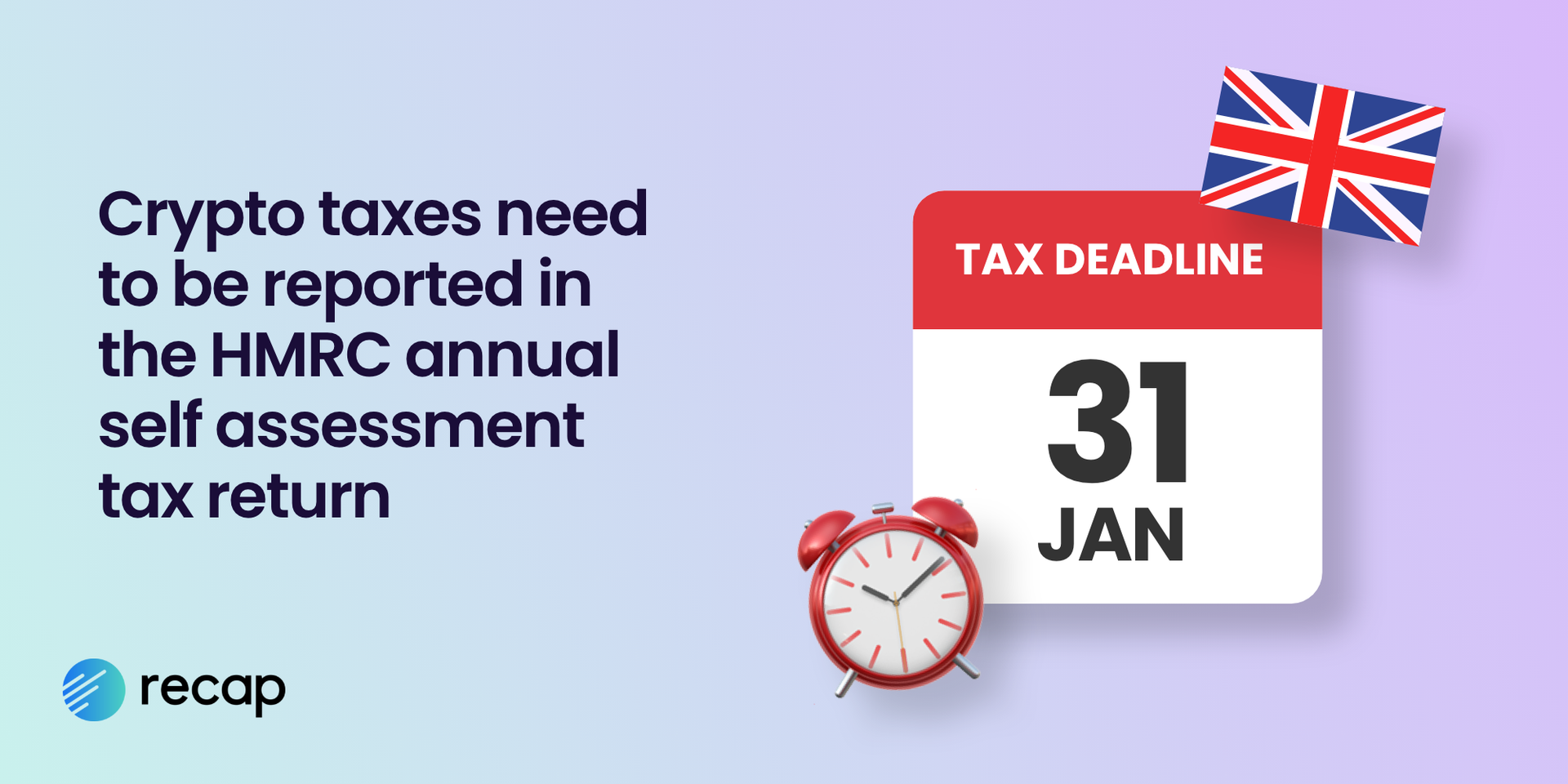 Infographic stating that that the UK tax deadline is 31st January and crypto taxes need to be reported in the HMRC annual self assessment tax return.