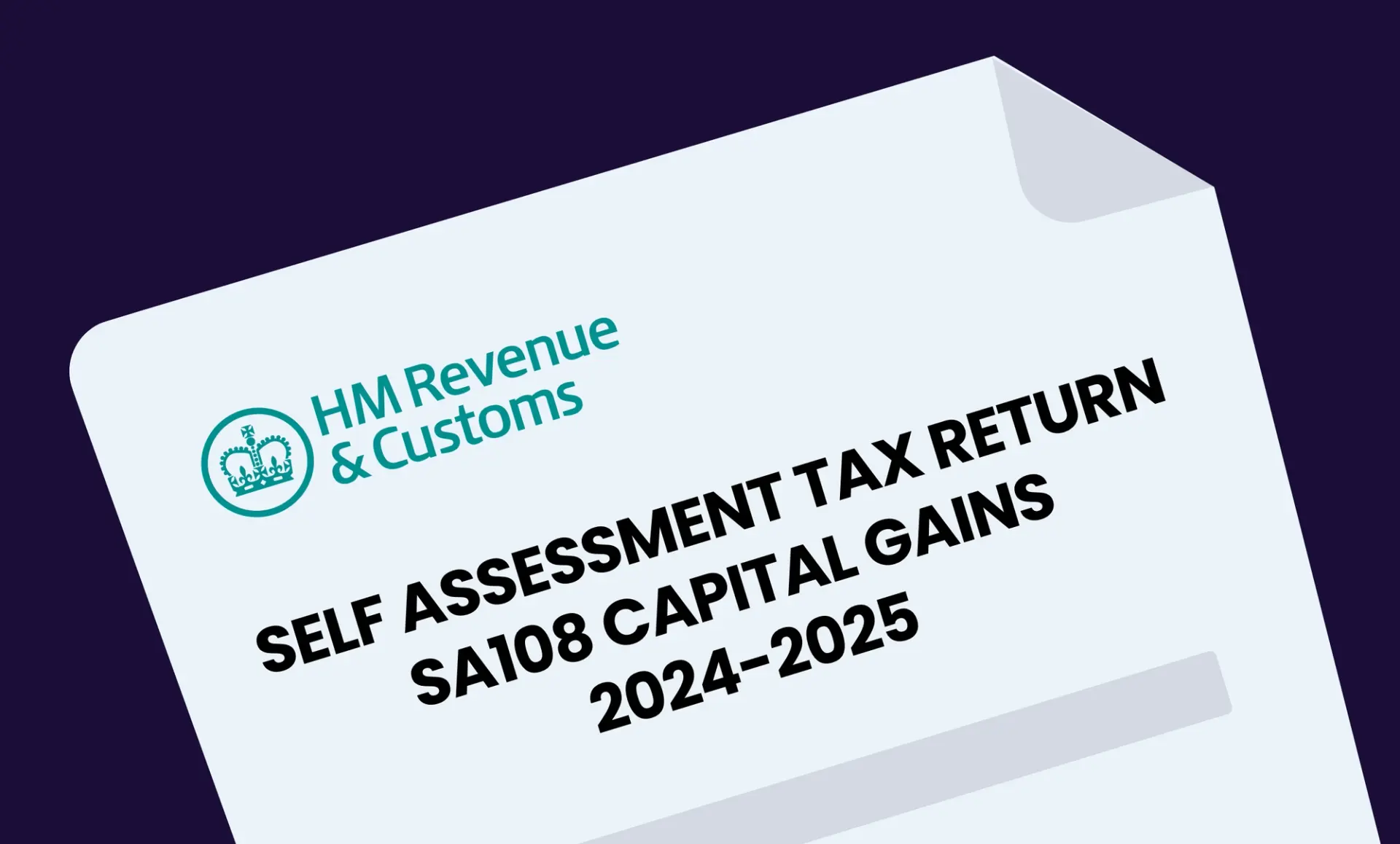 A stylised digital illustration of a UK HM Revenue & Customs (HMRC) self-assessment tax return form. The document is labeled 'SELF ASSESSMENT TAX RETURN SA108 CAPITAL GAINS 2024-2025' in bold black text. The HMRC logo, appears in green at the top left. The paper has a folded corner, and the background is a deep shade, creating a sense of mystery.