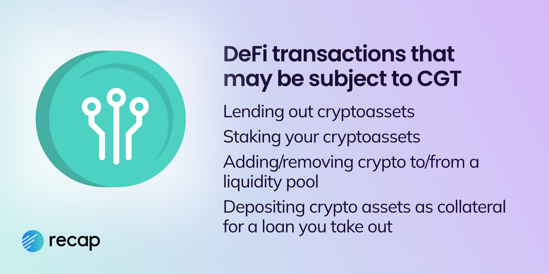 Infographic stating that some DeFi transactions may be subject to CGT, including lending and staking cryptoassets, adding or removing crypto to/from a liquidity pool and depositing cryptoassets as collateral