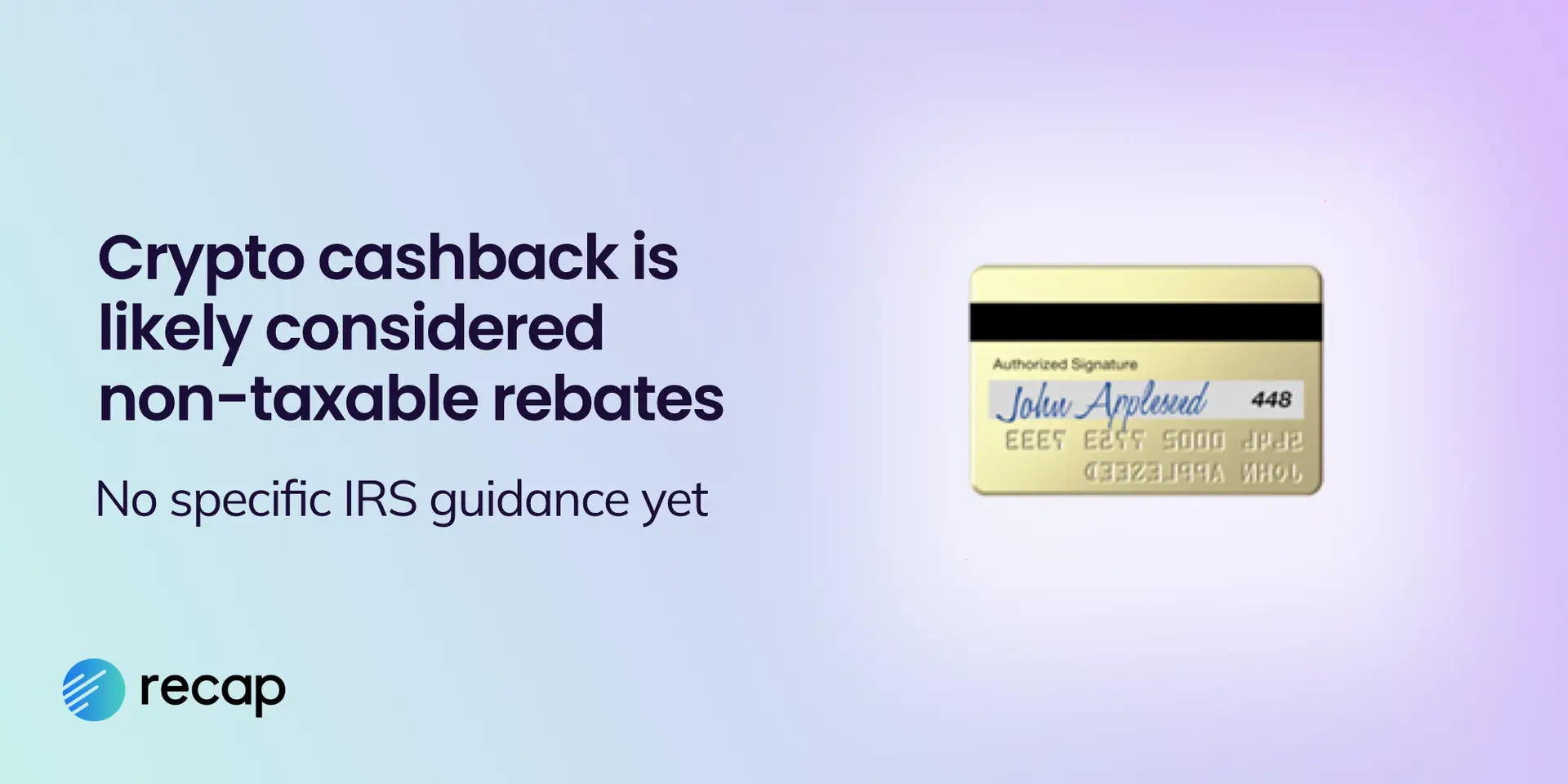Illustration explaining that although there is no specific IRS guidance yet, crypto cashback is likely considered a non-taxable rebate