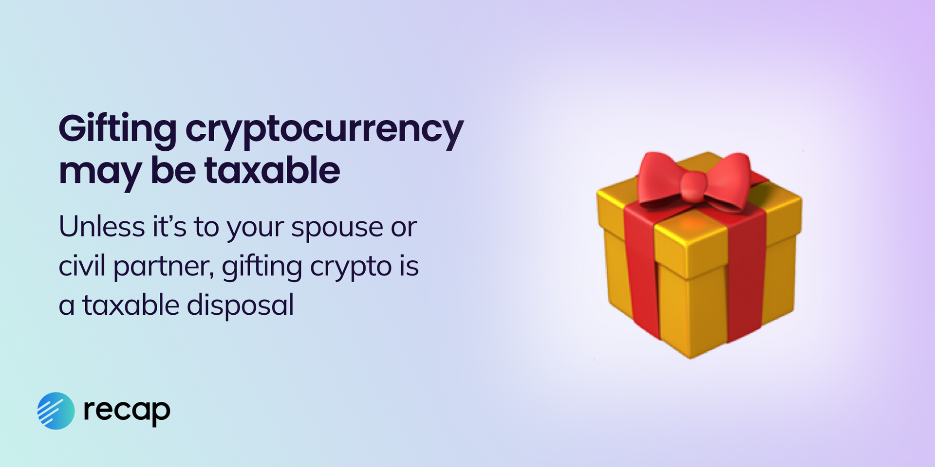 Infographic stating that gifting cryptocurrency may be taxable unless it is to your spouse or civil partner