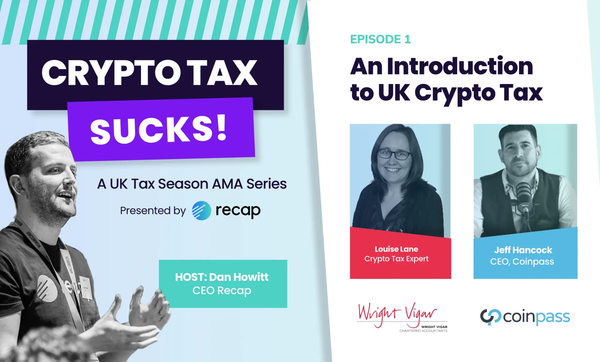 Crypto Tax Sucks podcast artwork with photographs of Dan Howitt, Louise Lane and Jeff Hancock and Recap, Wright Vigar and Coinpass logos.