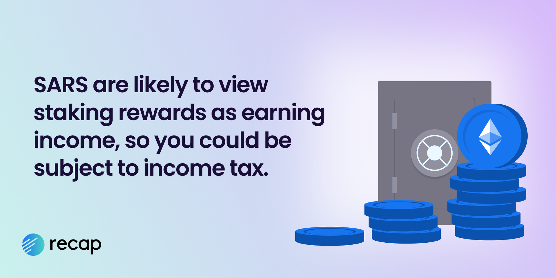 Infographic: staking rewards are likely viewed as earning income by SARS and therefore subject to income tax