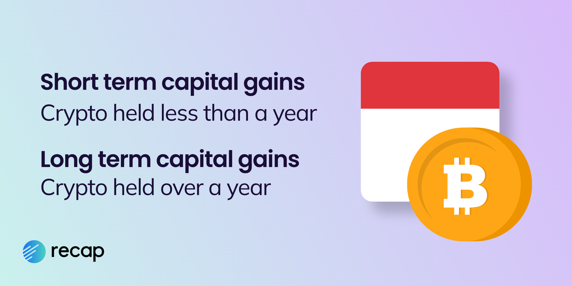 Infographic explaining that short term capital gains are applicable when crypto is held less than a year and long terms gains for crypto held over a year