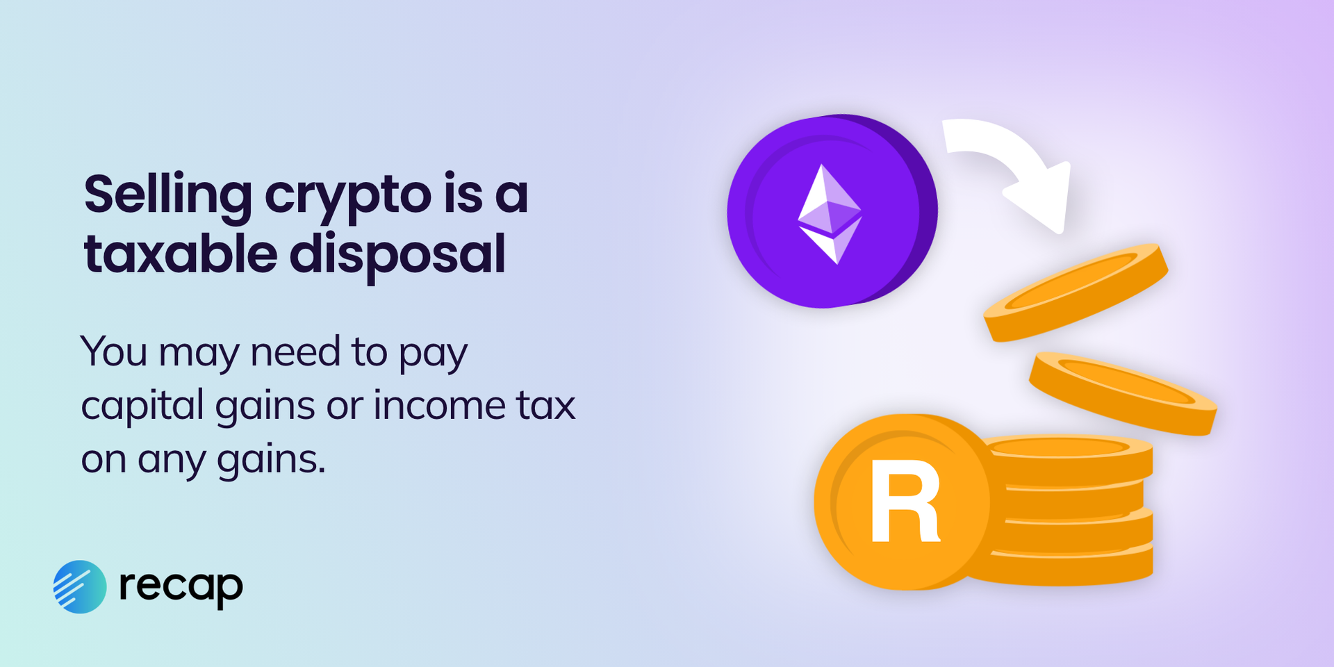 Infographic: Selling crypto is a taxable disposal, capital gains tax or income tax may need to be paid on any gains