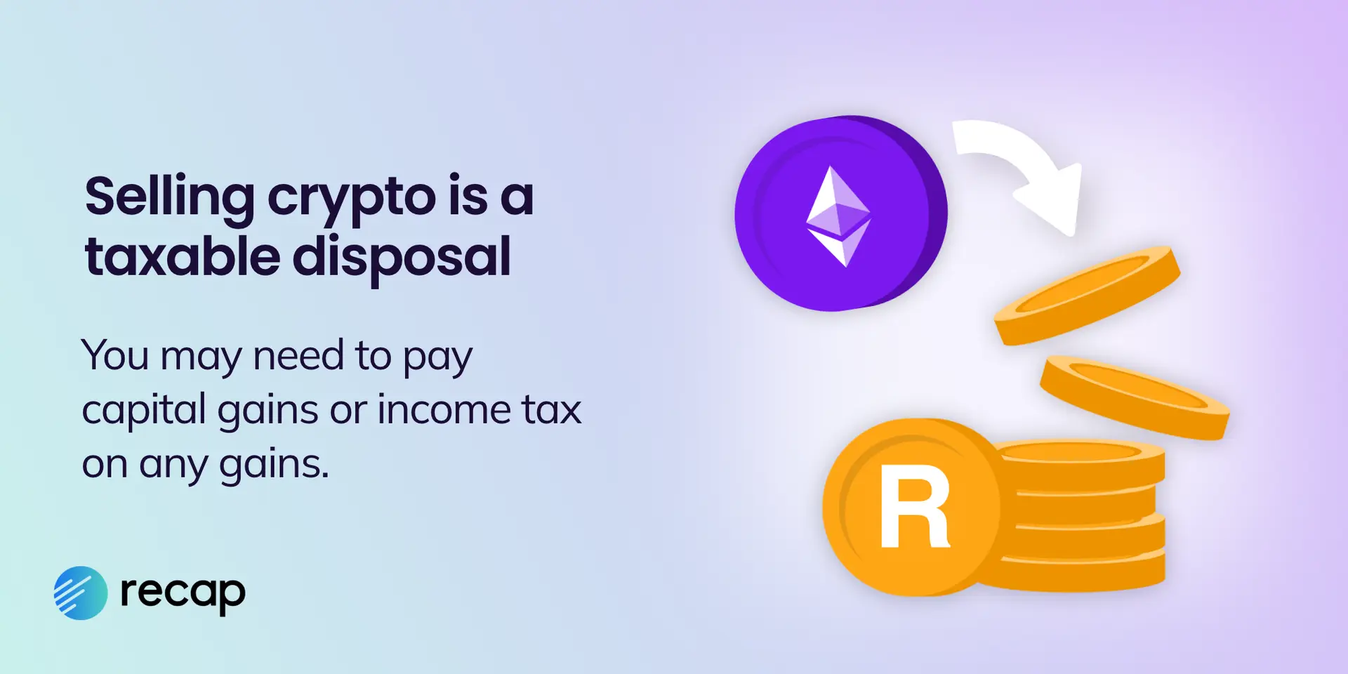 Infographic: Selling crypto is a taxable disposal, capital gains tax or income tax may need to be paid on any gains