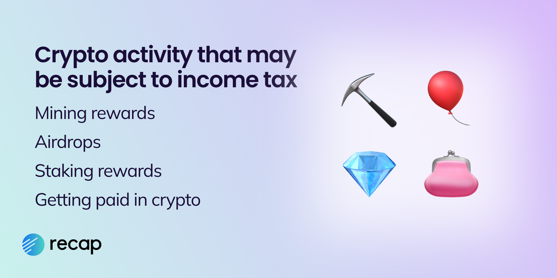 Recap infographic showing crypto activity that may be subject to income tax in the USA.