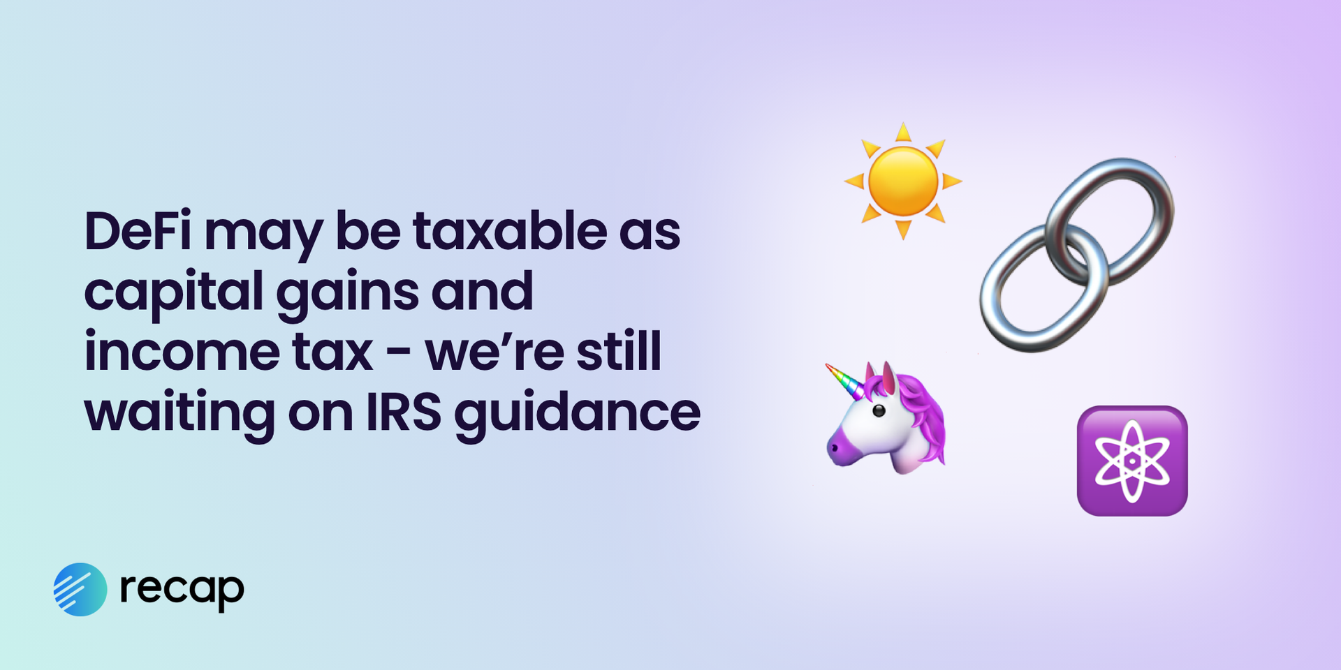 Infographic stating that DeFi may be taxable as capital gains or income tax - we're still waiting on IRS guidance