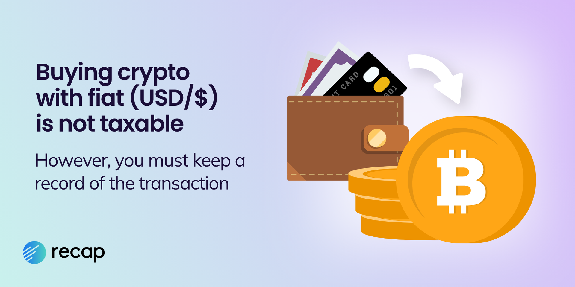 Illustration stating that buying crypto with USD is not taxable however you should keep a record of the transaction