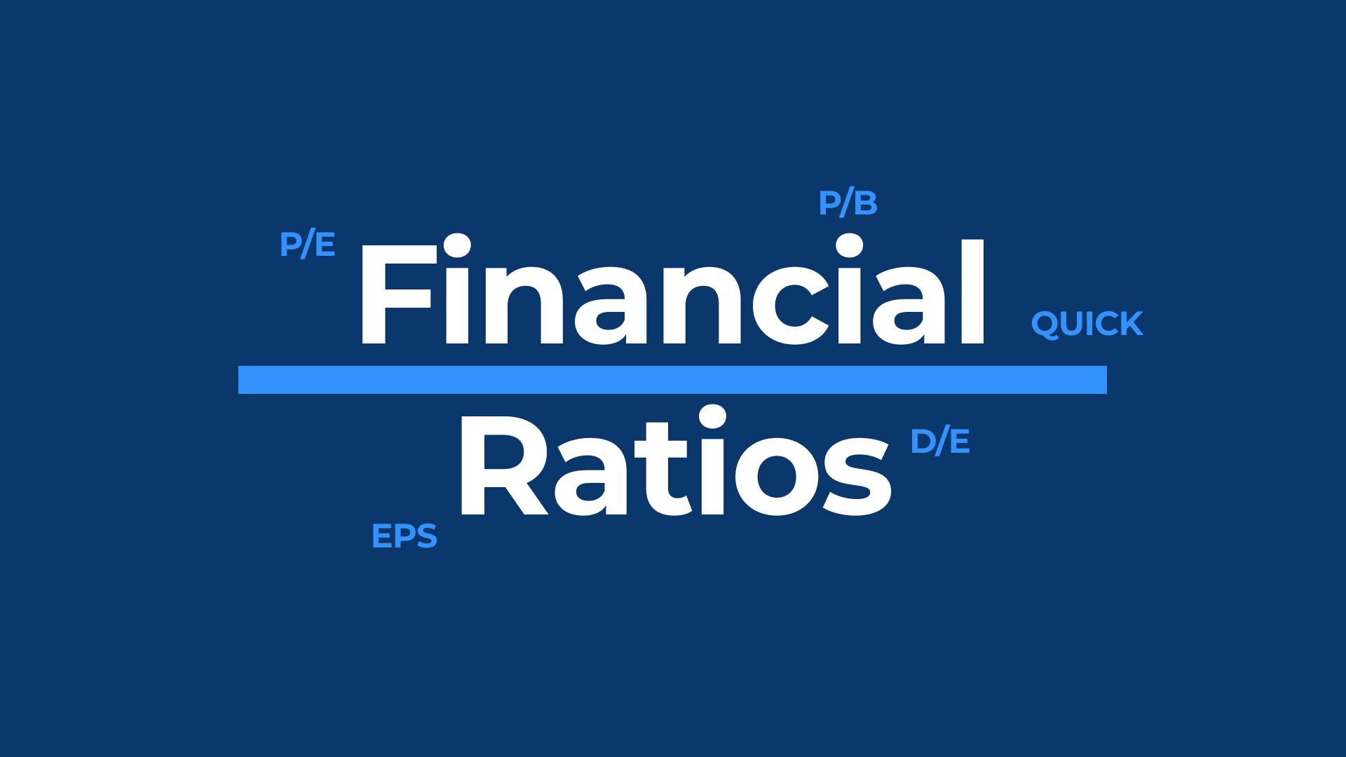 5 financial ratio abbreviations float around - P/E, P/B, EPS, D/E and quick.   
