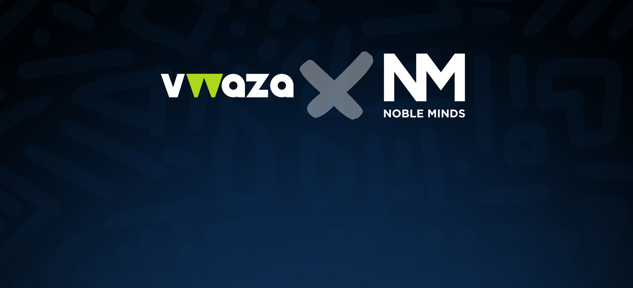 Vwaza and Noble Minds partnership lockup