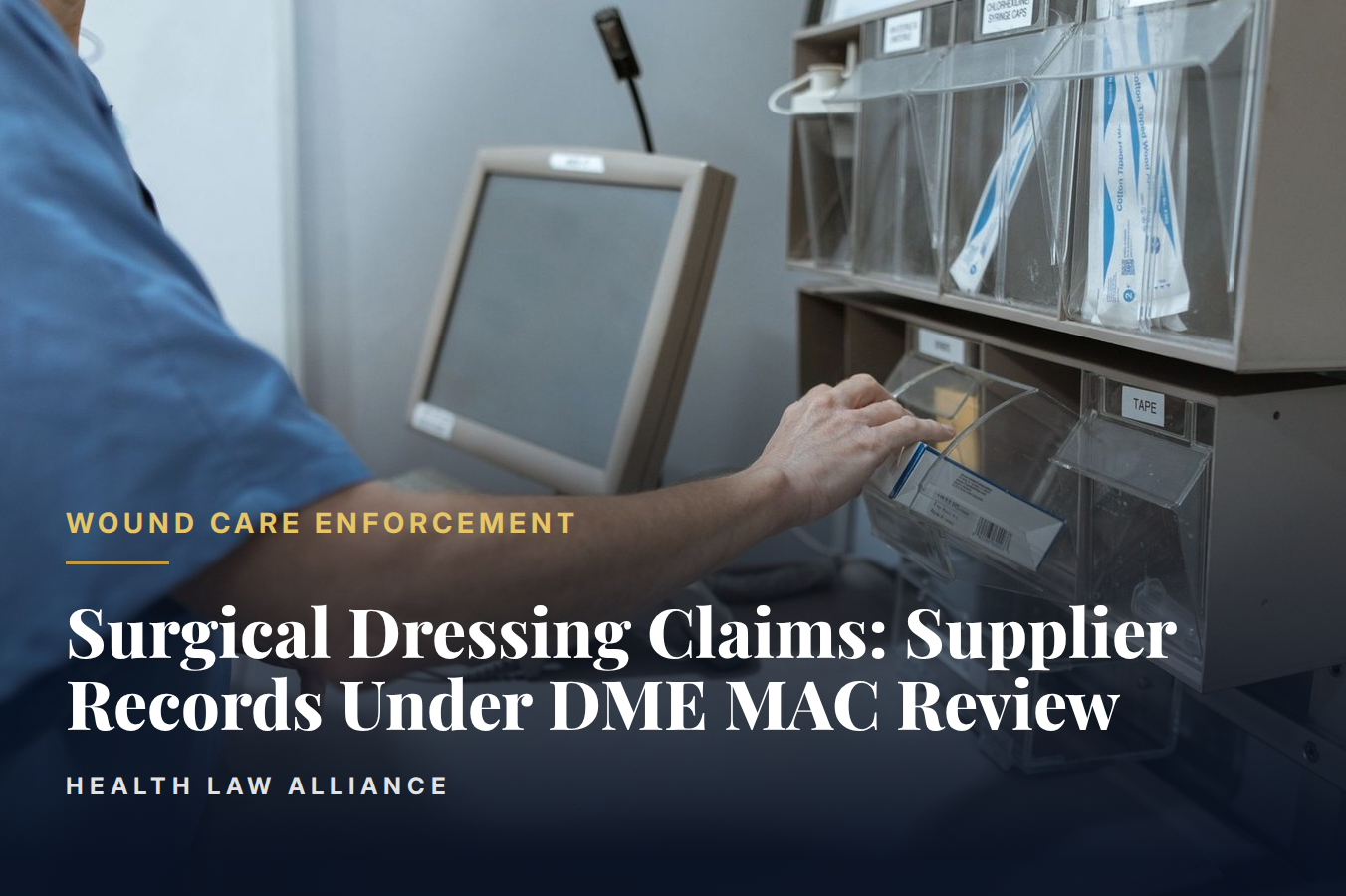 Surgical Dressing Claims: Supplier Records Under DME MAC Review