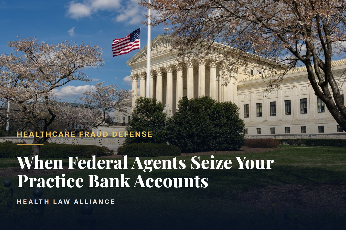 When Federal Agents Seize Your Practice Bank Accounts