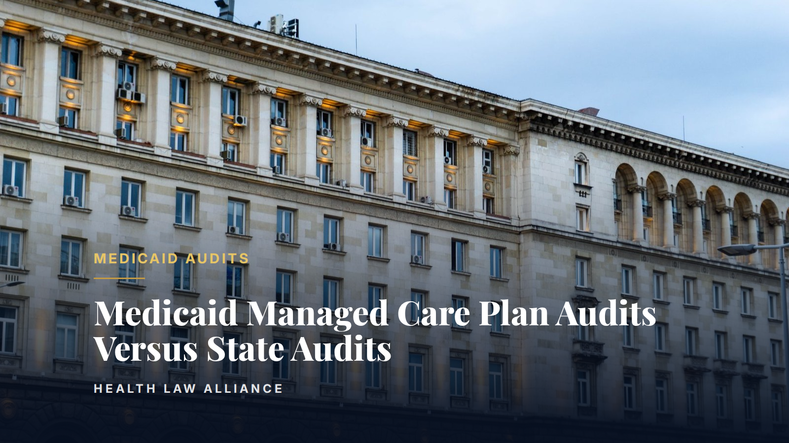 Medicaid Managed Care Plan Audits Versus State Audits