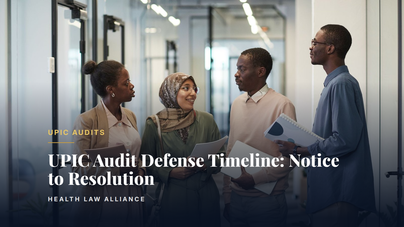 UPIC Audit Defense Timeline: Notice to Resolution