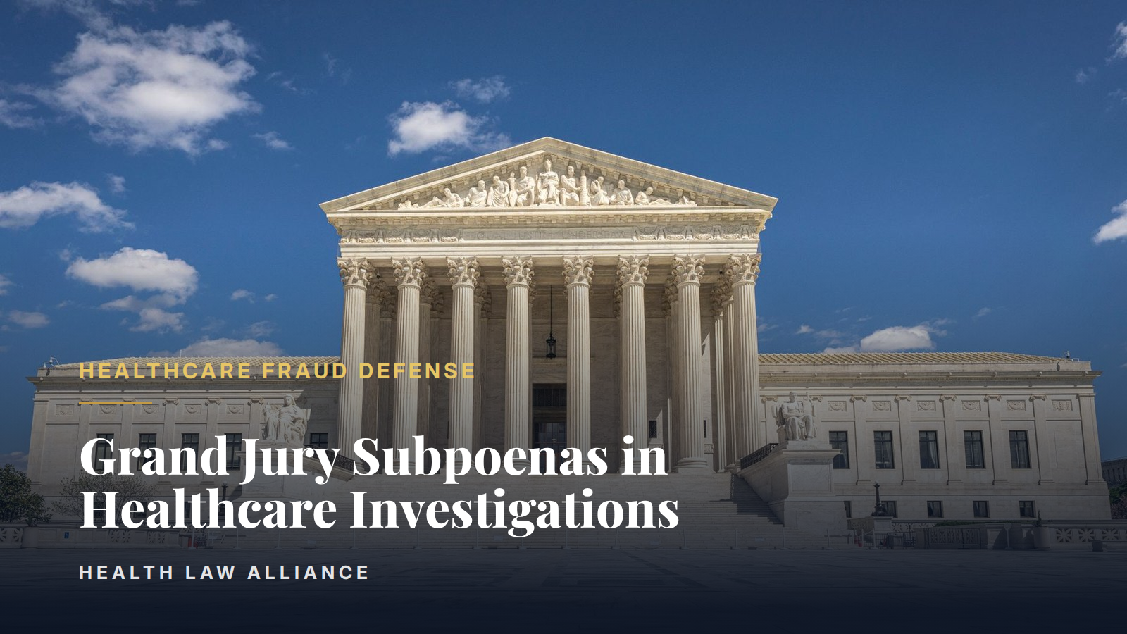 Grand Jury Subpoenas in Healthcare Investigations