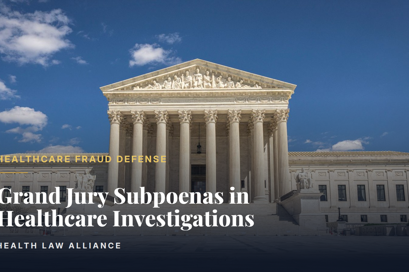 Grand Jury Subpoenas in Healthcare Investigations