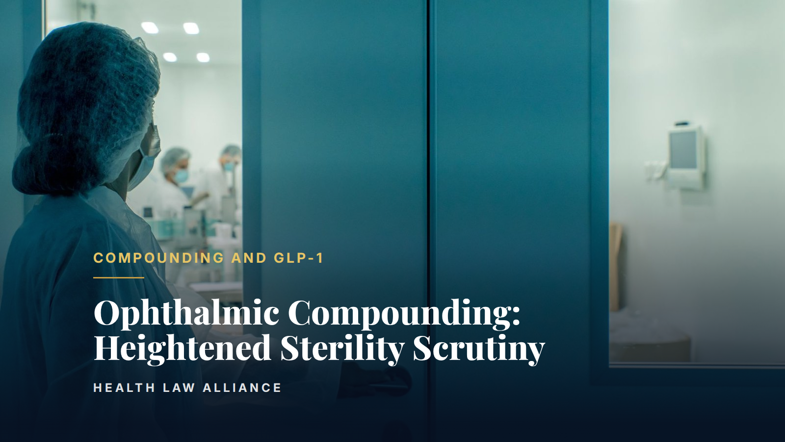 Ophthalmic Compounding: Heightened Sterility Scrutiny