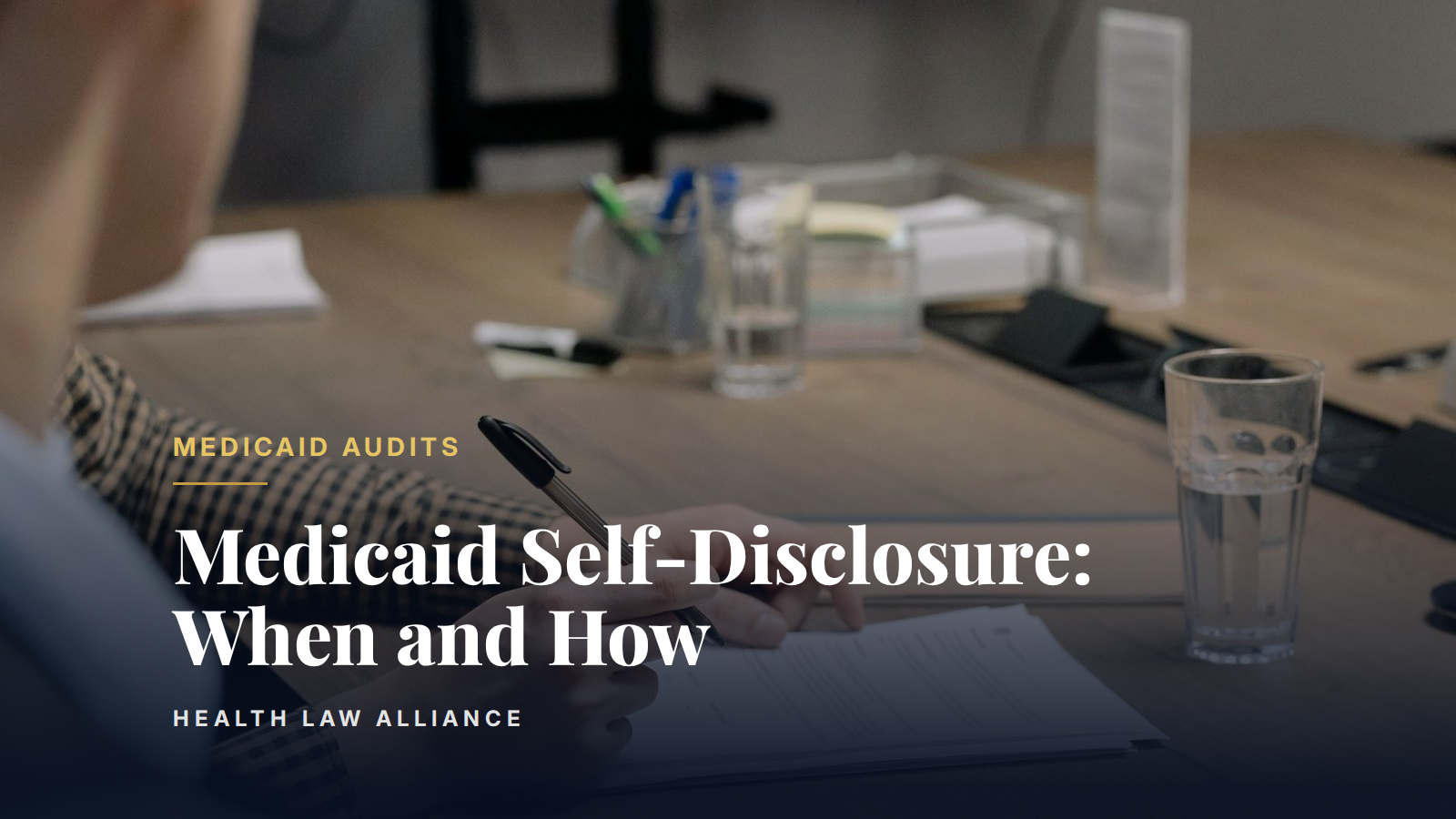 Medicaid Self-Disclosure: When and How