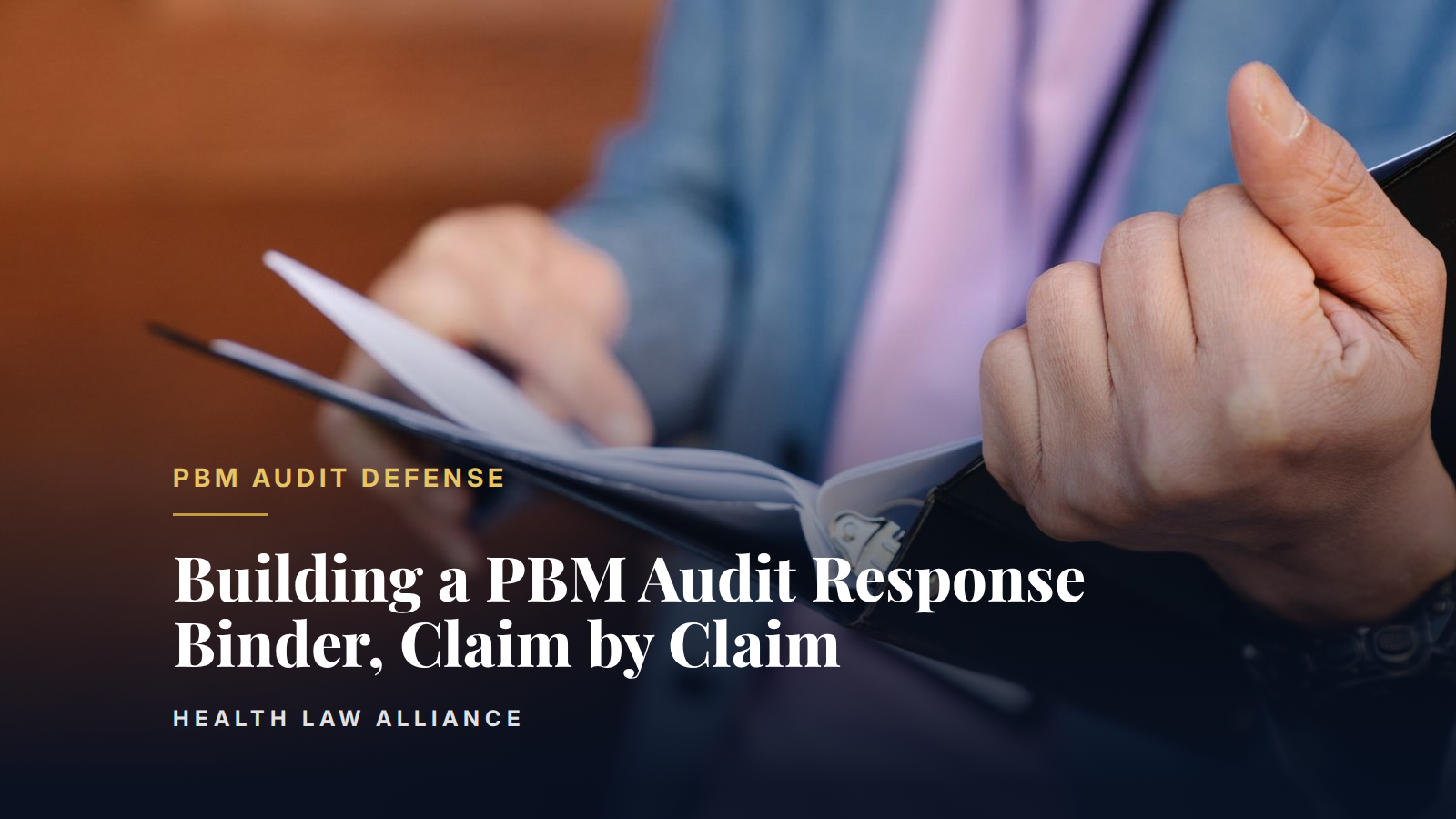 Building a PBM Audit Response Binder, Claim by Claim