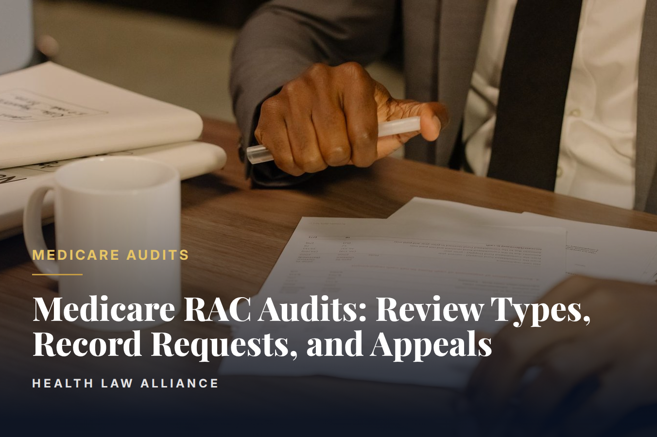 Medicare RAC Audits: Review Types, Record Requests, and Appeals